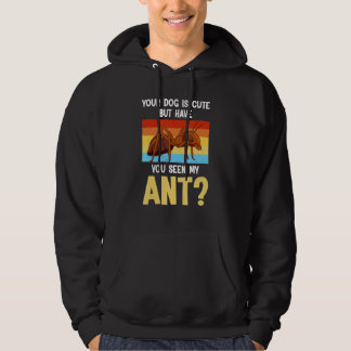 Dein Hund ist süß, aber hast du das Ant Ant Merch Hoodie