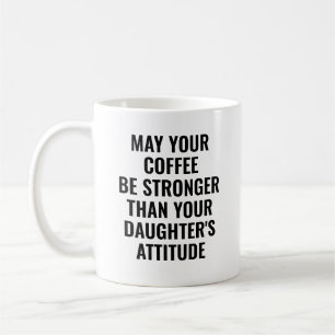 Dein Kaffee sei stärker Tochter Papa Lustig Kaffeetasse