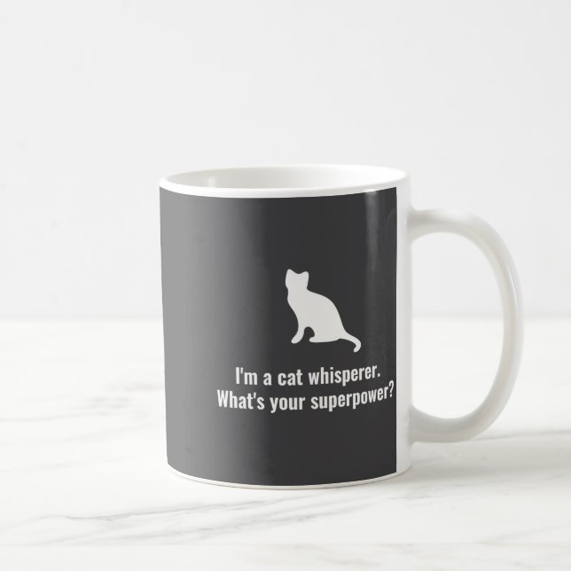 Dein Katzenflüsterer Was Ist Sein Superpower Kaffeetasse (Rechts)