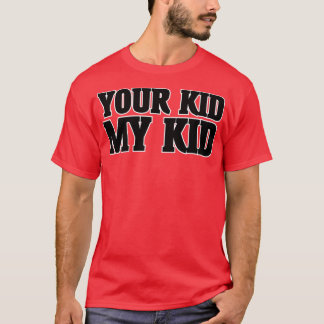 DEIN KID MEIN KID T-Shirt