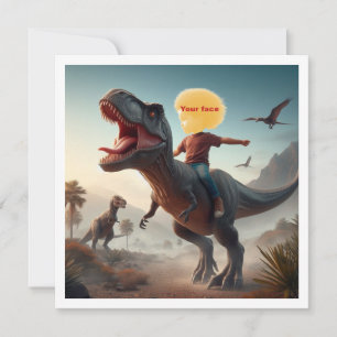 Dein Kind reitet auf einem T-Rex, steck mein Gesic Karte