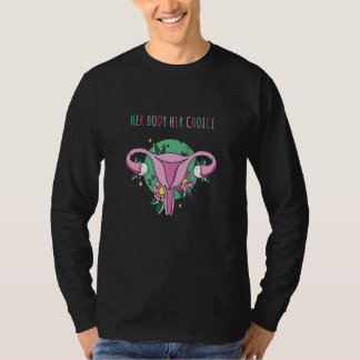 Dein Körper Deine Wahl Weibliche Rechte Der Frauen T-Shirt