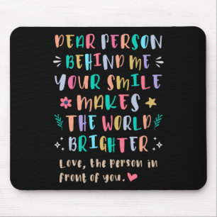 Dein Lächeln macht die Welt heller. Mousepad