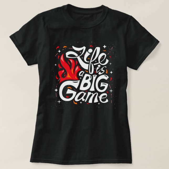Dein Leben ist , ein großes Spiel T-Shirt (Design vorne)