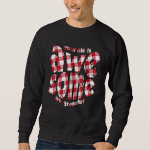 Dein Leben ist großartig Buffalo1 Kariert Motivati Sweatshirt