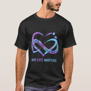 Dein Leben Selbstmordpräventionsbewusstsein Bleibe T-Shirt