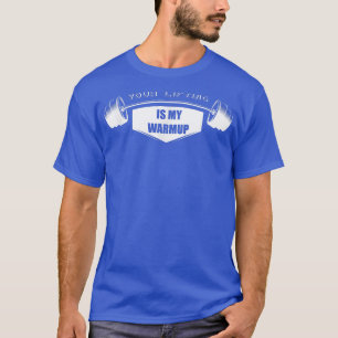 Dein Lifting ist meine Warmup Gym Motivation Fitne T-Shirt