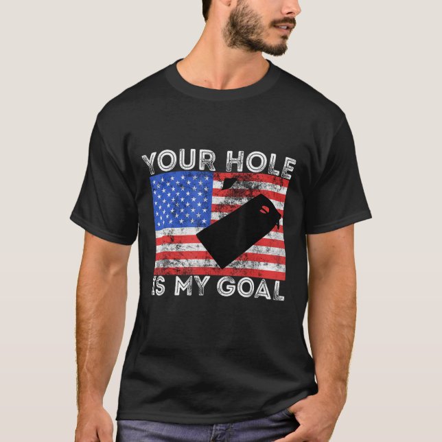 Dein Loch ist mein Goal Cornhole Game Player Ameri T-Shirt (Vorderseite)