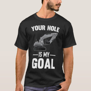 Dein Loch ist mein Goal-Digger-Computer T-Shirt