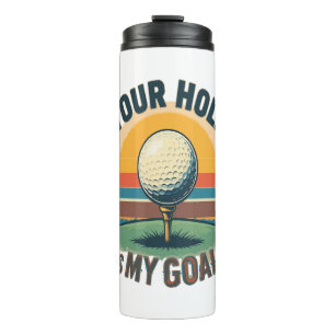 Dein Loch ist mein Ziel beim Golfspielen Thermosbecher