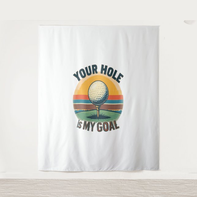 Dein Loch ist mein Ziel beim Golfspielen Wandteppich (Vorderseite)