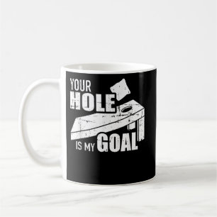 Dein Loch ist mein Ziel Cornhole Kaffeetasse
