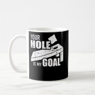 Dein Loch ist mein Ziel Cornhole Kaffeetasse