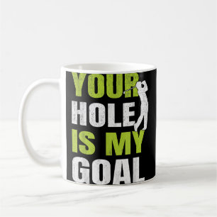 Dein Loch ist mein Ziel - Golfspieler Golfspielen Kaffeetasse