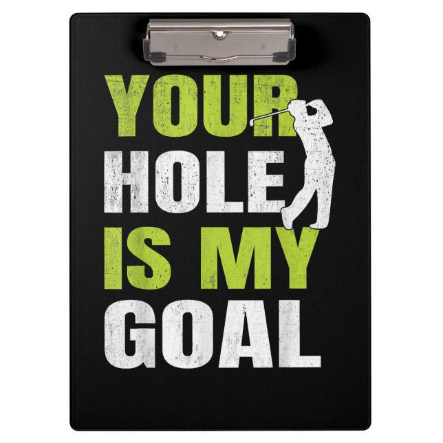 Dein Loch ist mein Ziel - Golfspieler Golfspielen  Klemmbrett (Vorderseite)