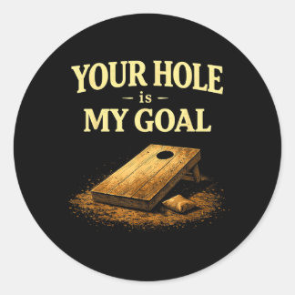 Dein Loch ist mein Ziel Lustiges Cornhole-Bohnensa Runder Aufkleber