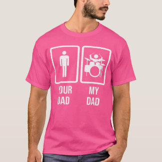 Dein Papa Mein Papa Schlagzeuger Trommler Vater Fr T-Shirt