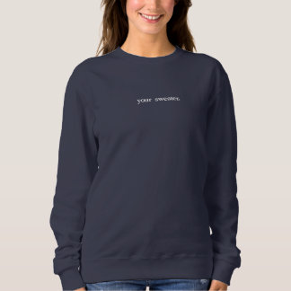 "Dein Pullover"-Lyrik von "Heather" Besticktes Sweatshirt