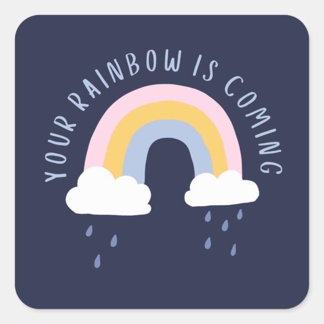 Dein Regenbogen kommt als Geschenktasche Quadratischer Aufkleber (Vorderseite)