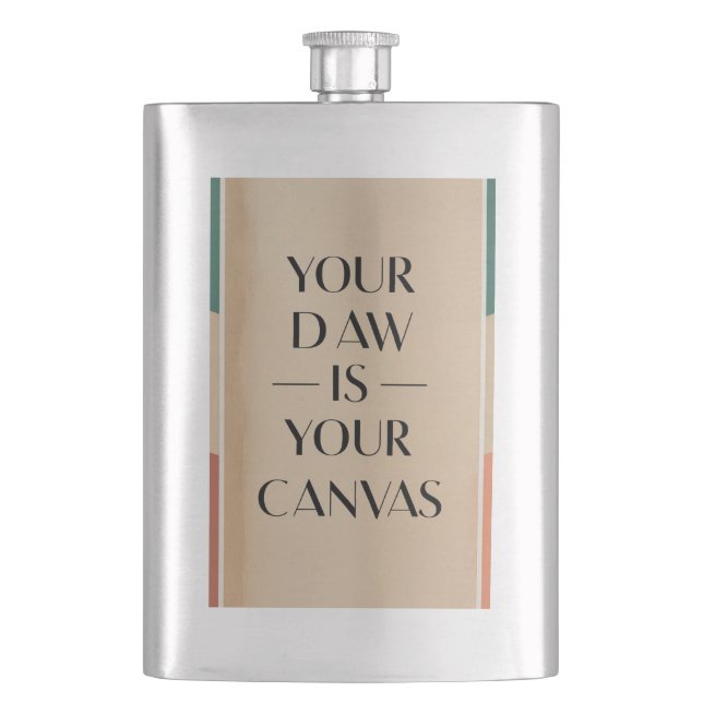 Dein Tag ist deine Leinwand Flachmann (Vorderseite)