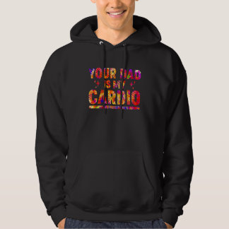 Dein Vater ist mein Cardio Gefärbte Krawatte Rainb Hoodie
