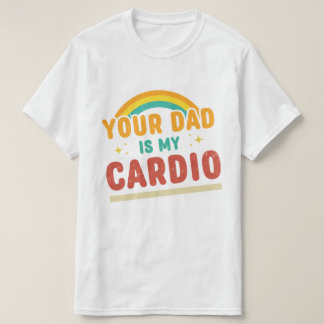 Dein Vater ist mein Cardio Vintag Rainbow Funny Sp T-Shirt