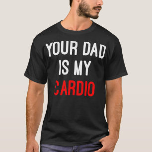 Dein Vater ist mein dio-lustiger Spaß Sarcasm T-Shirt