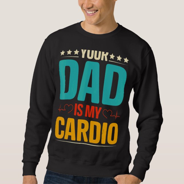 Dein Vater sind meine kardioromantischen Paare für Sweatshirt (Vorderseite)