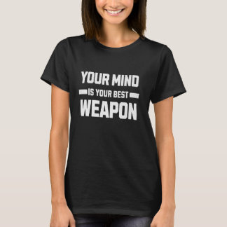 Dein Verstand ist deine beste Waffe. Strategie und T-Shirt