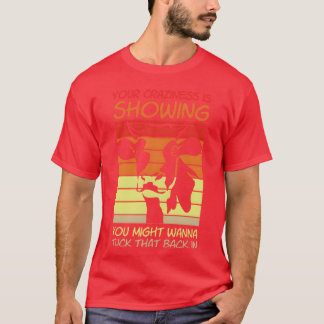 Dein Wahnsinn zeigt sich wieder in Geschenken T-Shirt