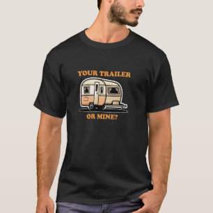 DEIN WOHNWAGEN ODER MEINER Verspielt Frech Leichtl T-Shirt