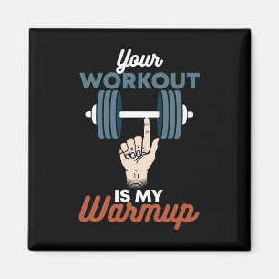 Dein Workout ist mein Warmup - Funny Powerlift Gym Magnet