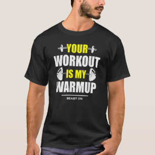 Dein Workout ist Warmup Yellow Gym Fitness Bodybul T-Shirt