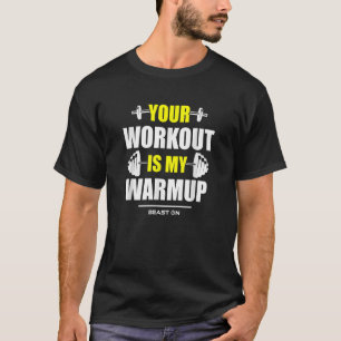 Dein Workout ist Warmup Yellow Gym Fitness Bodybul T-Shirt