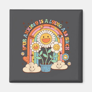 Deine Angst Ist Eine Lügenmotivation Groovy Flower Magnet