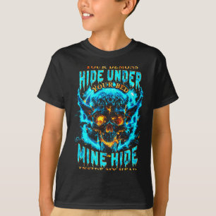 Deine Dämonen verstecken sich unter meinem Bett, i T-Shirt
