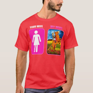 Deine Ehefrau Meine Ehefrau Reiten Reitausflug Rei T-Shirt