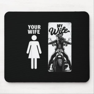 Deine Frau ist einfach meine Frau Biker-Frau Valen Mousepad