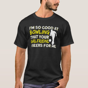 Deine Freundin feuert mich an Bowling Spare Pins T-Shirt