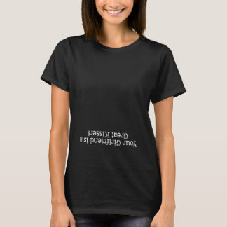 Deine Freundin ist eine großartige Kisserin  6 T-Shirt