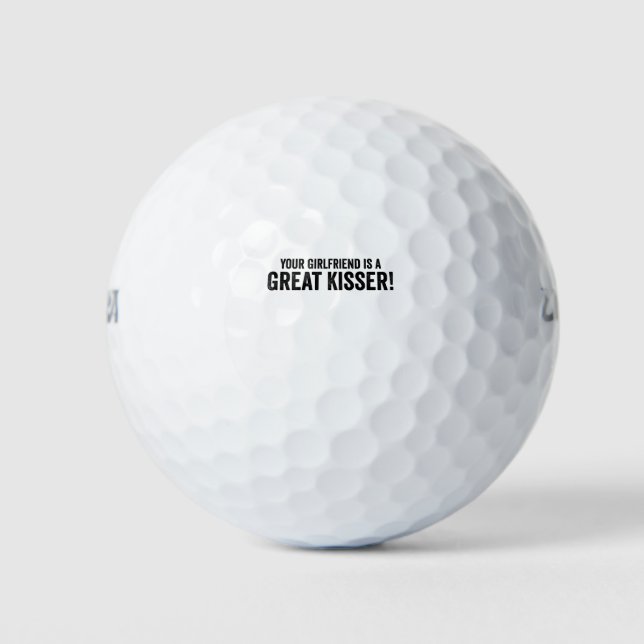 Deine Freundin ist eine große Kisserin Golfball (Vorderseite)