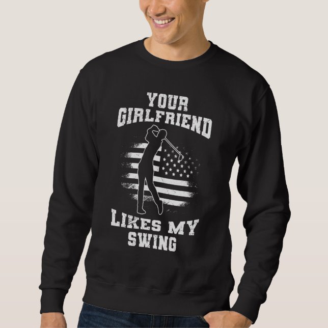 Deine Freundin mag mein Swing Golf für Men Kids Sweatshirt (Vorderseite)