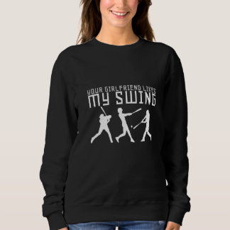 Deine Freundin mag meinen Schwung Sweatshirt