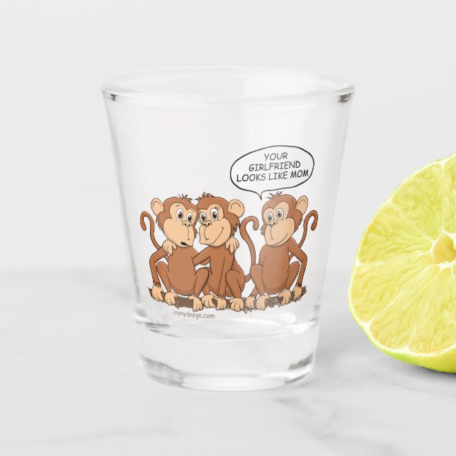 Deine Freundin sieht aus wie ein Mama-Affe Schnapsglas (Vorderseite)