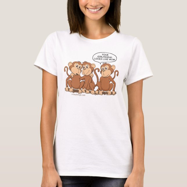 Deine Freundin sieht aus wie ein Mama-Affe T-Shirt (Vorderseite)