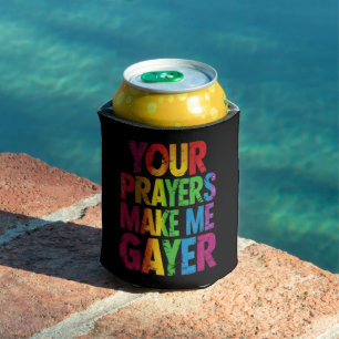 Deine Gebete machen mich gayer Regenbogen-Stolz-Fl Dosenkühler