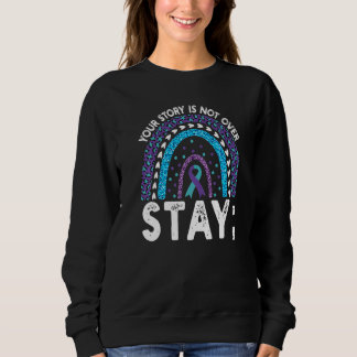 Deine Geschichte ist noch nicht vorbei Bleib Suizi Sweatshirt