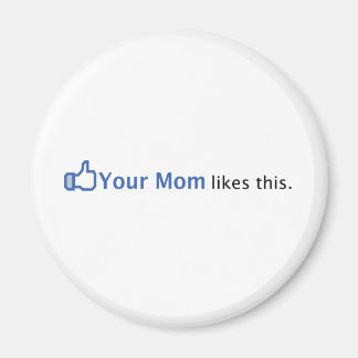 Deine Mama mag das Magnet