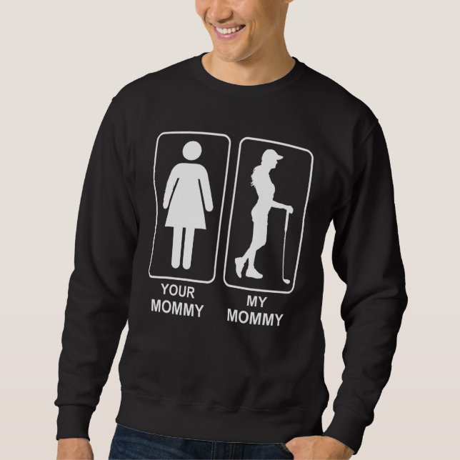 Deine Mami My Mommy Proud Golf Mama Life Mütter Da Sweatshirt (Vorderseite)