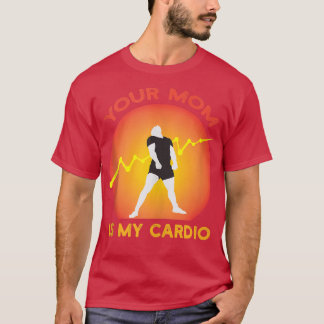 Deine Mutter ist mein Cardio-Gym, Muskulös, Traini T-Shirt